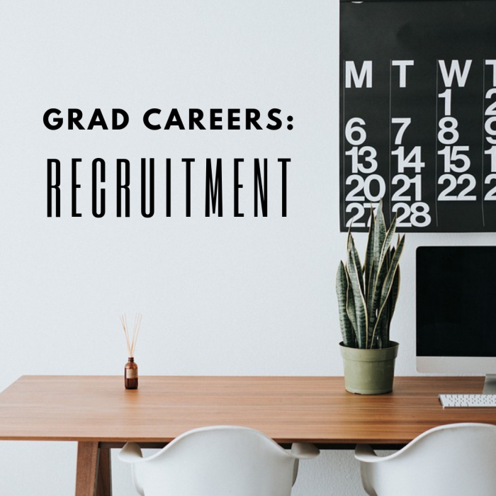 Grad Careers: Why Recruitment